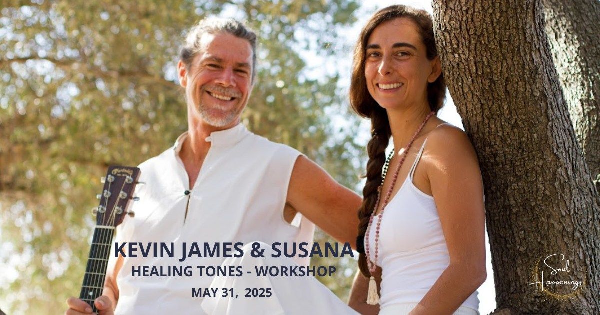 Healing Tones - workshop with Kevin James Carroll & Susana