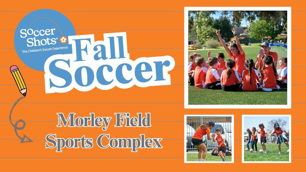 Soccer Shots at Morley Field Sports Complex - Fall Season