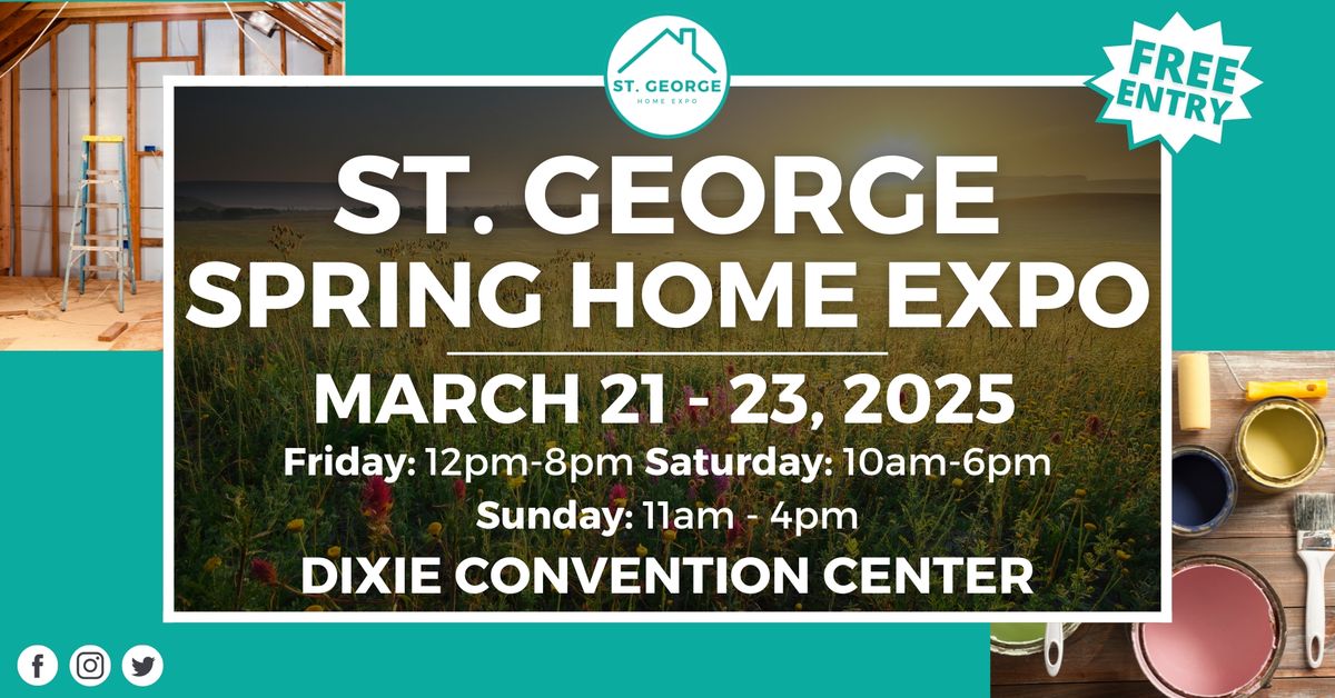 St. George Fall Home Expo,  March 21 - 23, 2025