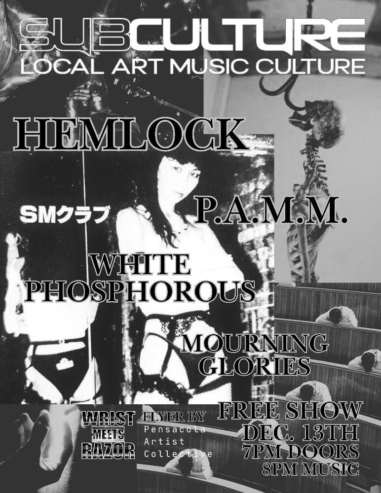 Hemlock, P.A.M.M., White Phosphorus, and Mourning Glories at Subculture (FREE SHOW)