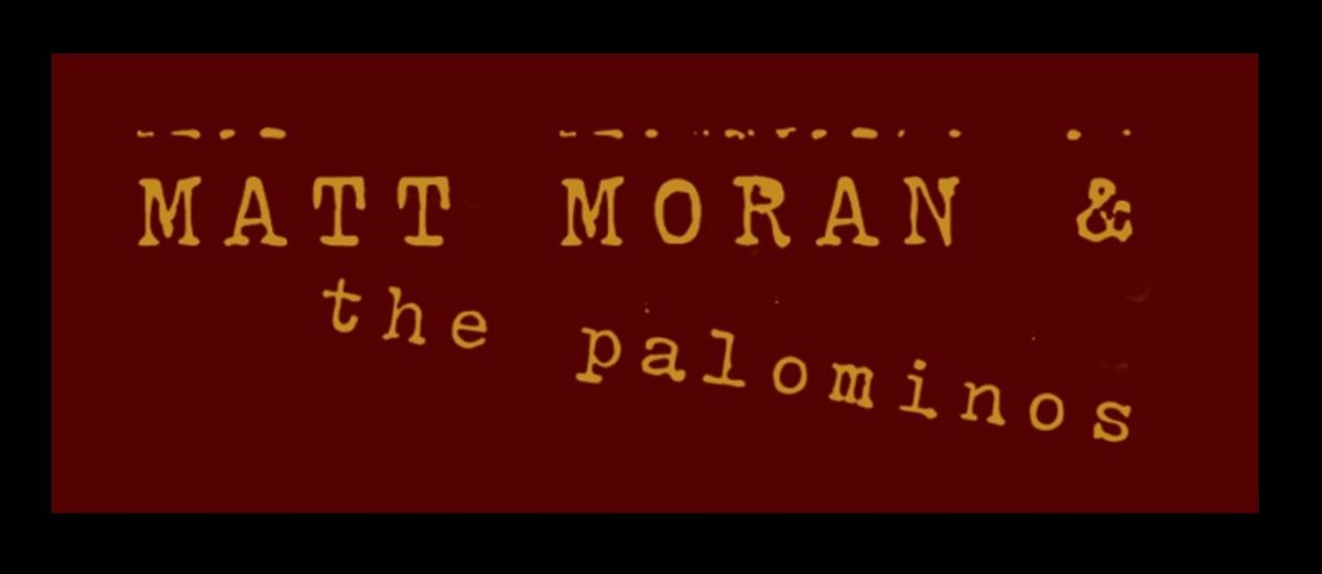 Matt Moran & the Palominos