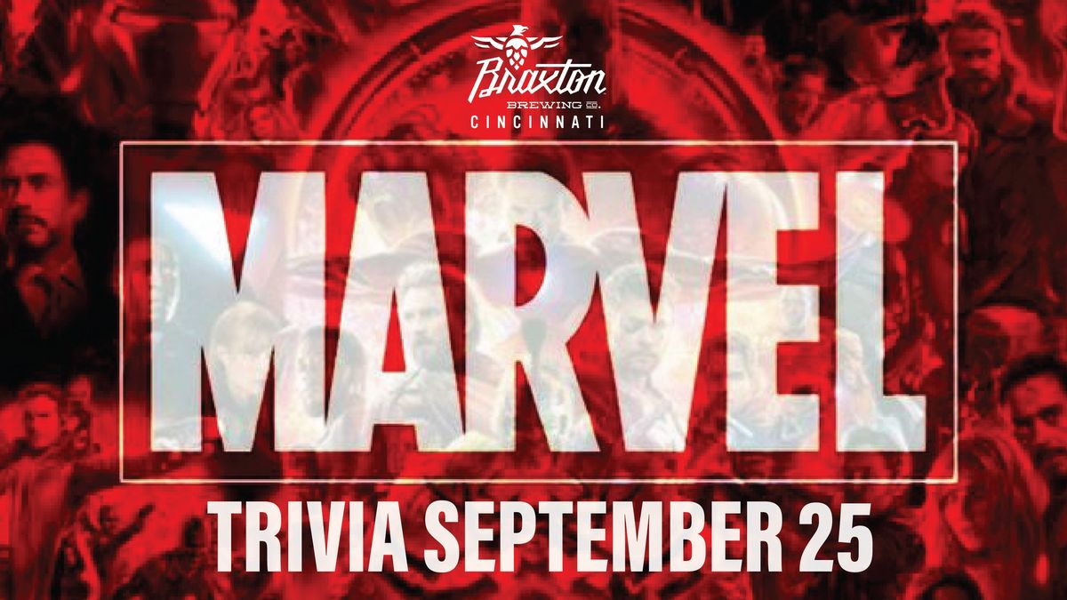 Marvel Themed Trivia - Braxton Cincinnati!