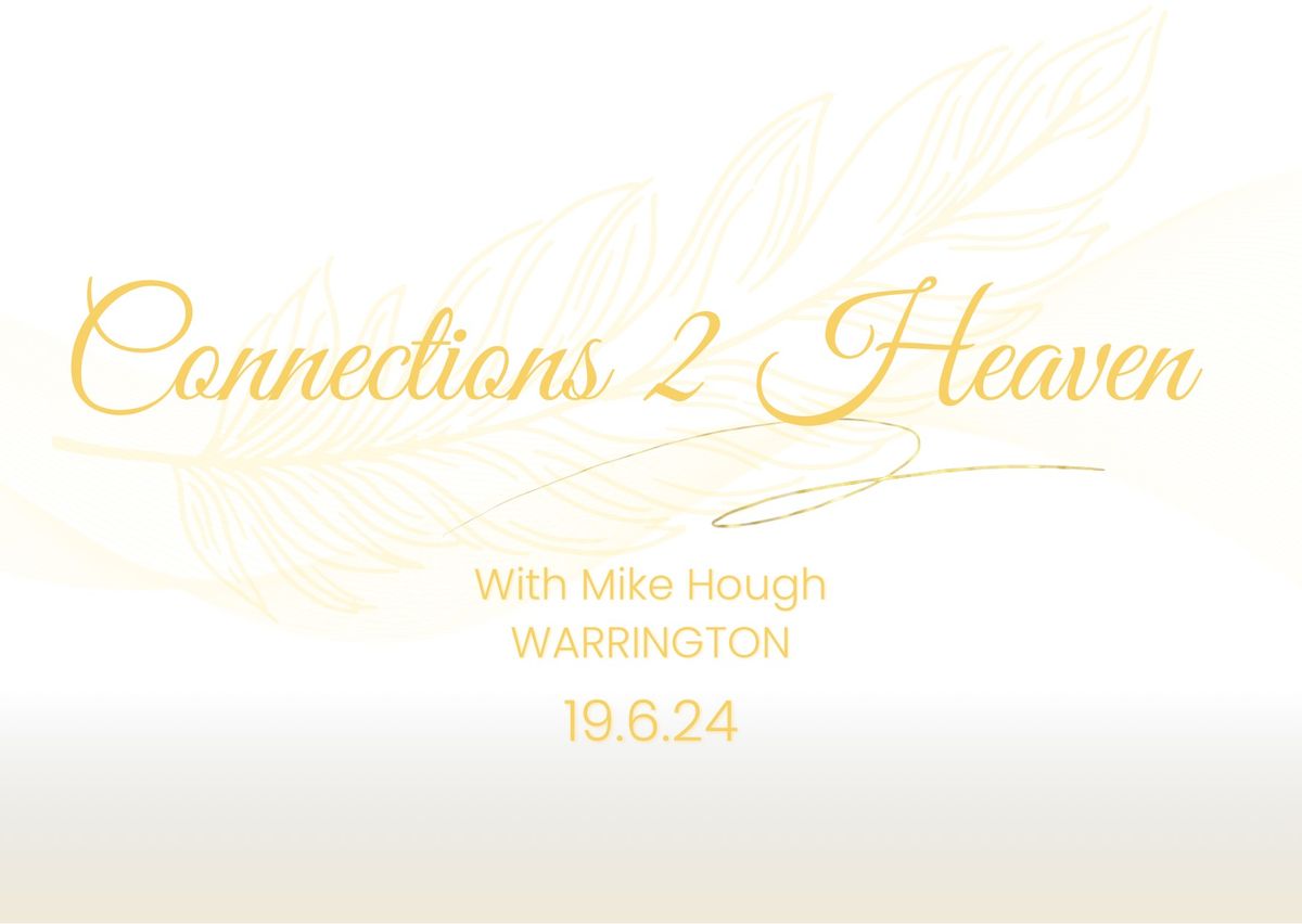 'Connections 2 Heaven' With Mike Hough WARRINGTON\u203c\ufe0fSOLDOUT\u203c\ufe0f