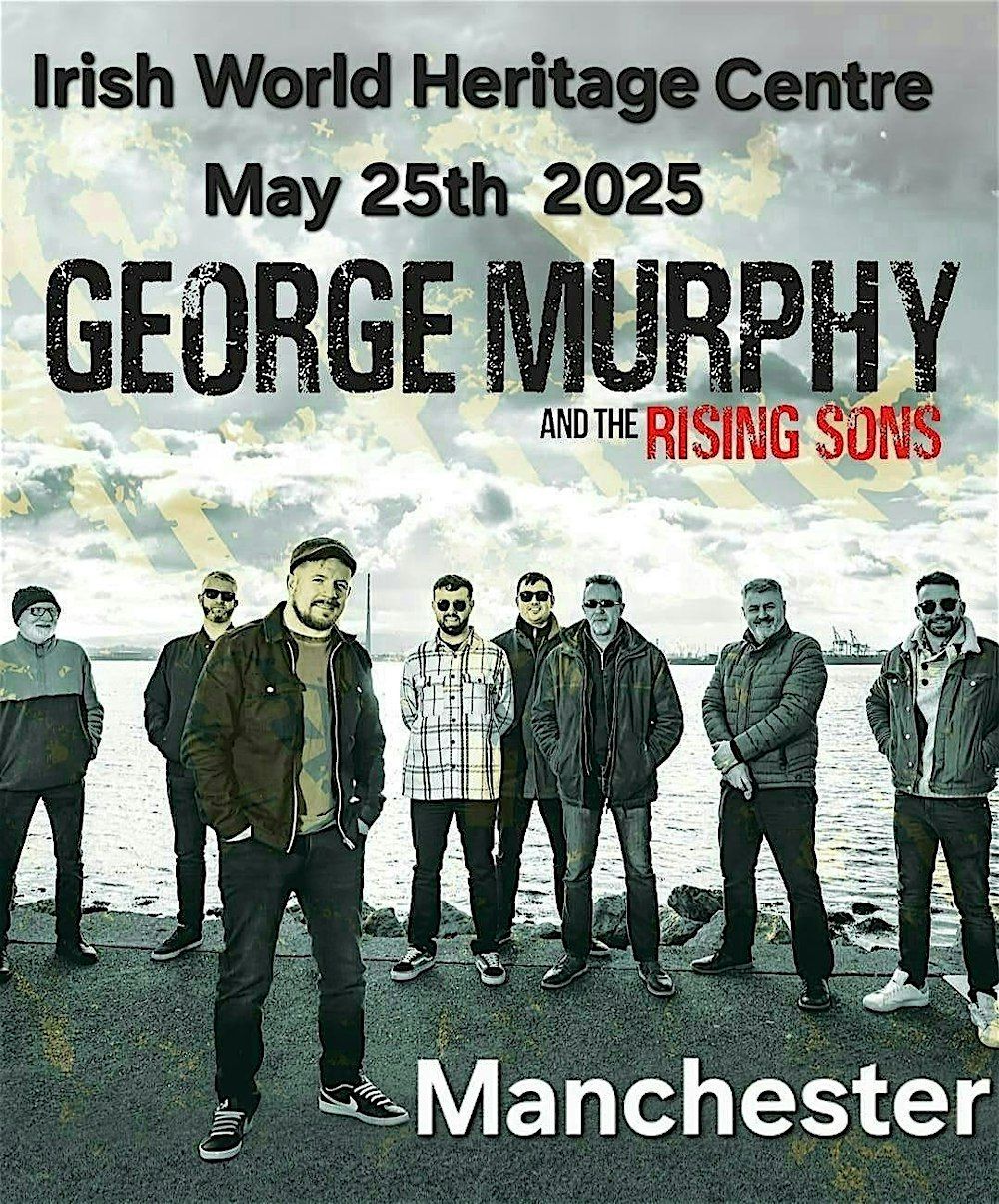 George Murphy and The Rising Sons Live at The Irish World Heritage Centre