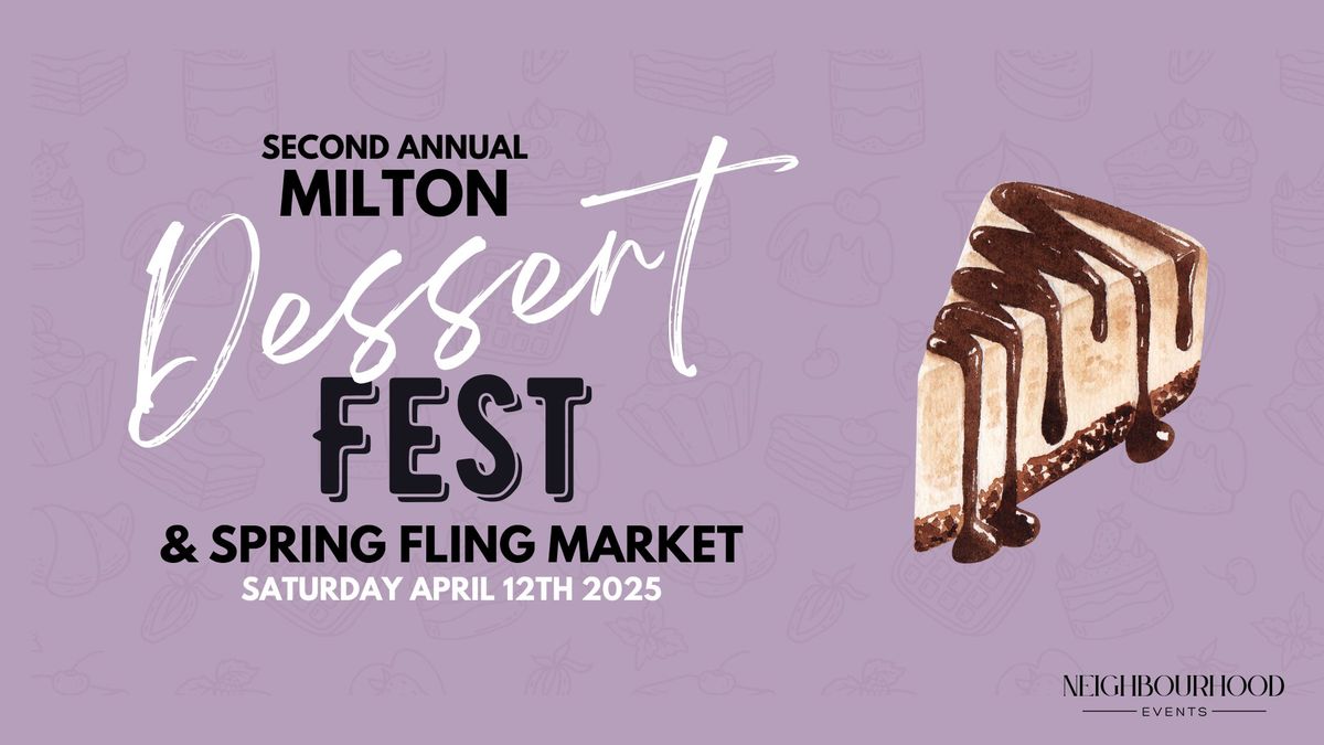 Milton Dessert Festival + Spring Fling Market