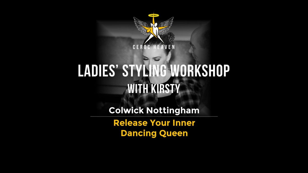 Ladies' Styling Workshop With Kirsty - Sat 1st March - Advance Booking Only