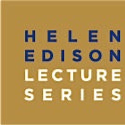 Helen Edison Lecture Series