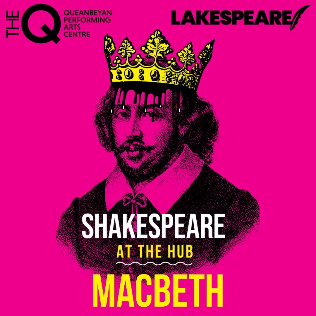 Shakespeare at the Hub: Macbeth - ACT Hub Kingston