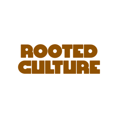 ROOTED CULTURE