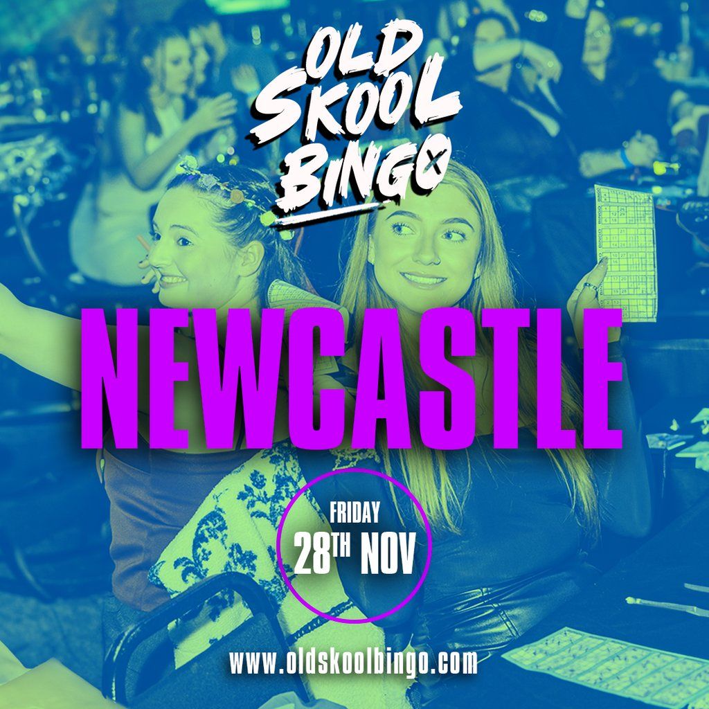 Old Skool Bingo Fri 28th Nov Newcastle