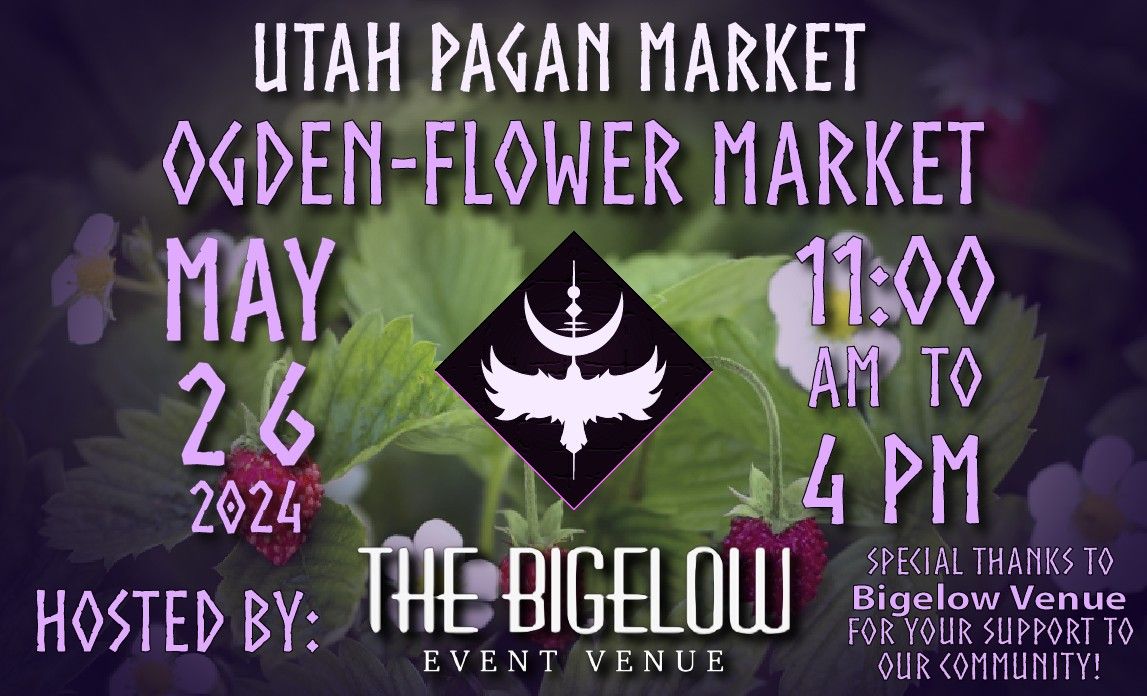 Flower Market \u2013 OGDEN Utah Pagan Market
