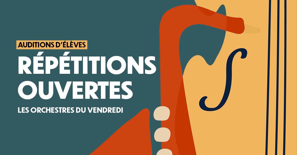 R\u00e9p\u00e9titions ouvertes - Les orchestres du vendredi