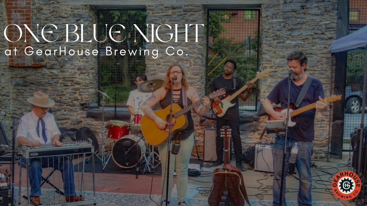 One Blue Night @GearHouse Brewing Co.! 