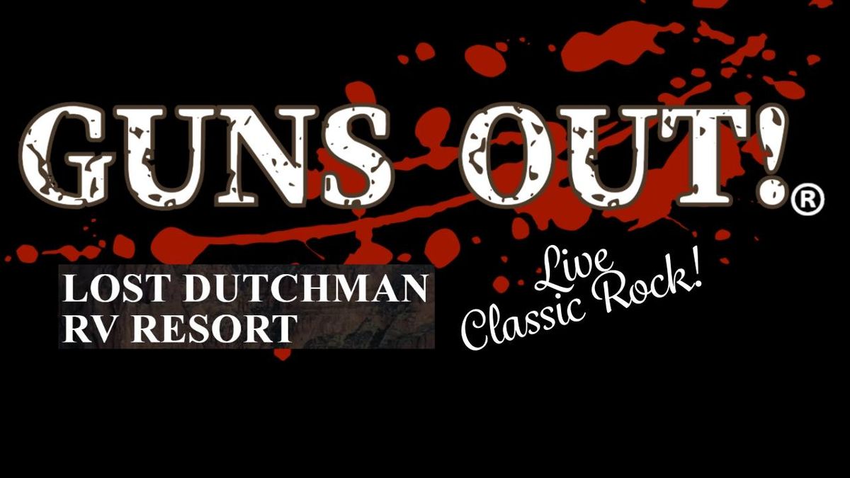 Guns Out - Live Classic Rock @ Lost Dutchman RV Resort (Public Welcome)