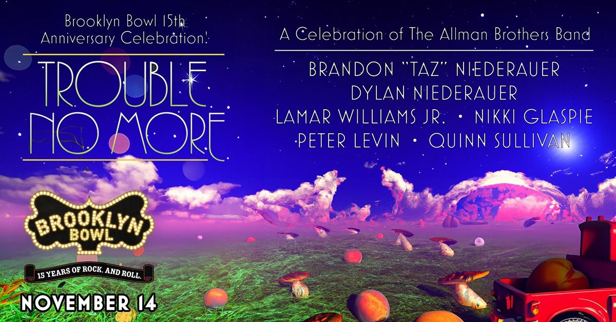 Trouble No More: A Celebration of The Allman Brothers Band