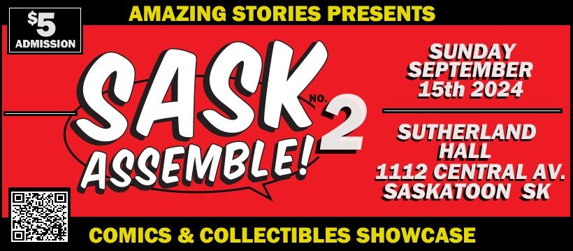Amazing Stories Presents:  SASKASSEMBLE!2 Comics & Collectibles Showcase!