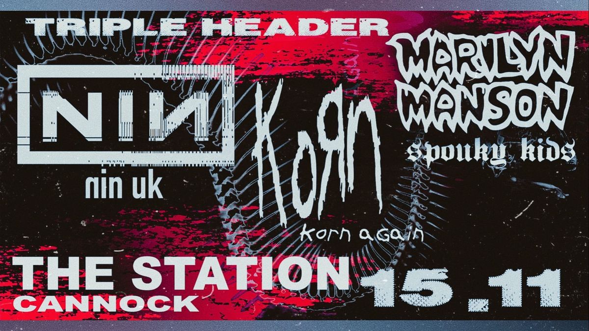 Korn, Marilyn Manson and Nine Inch Nails Tribute Triple Header!\n