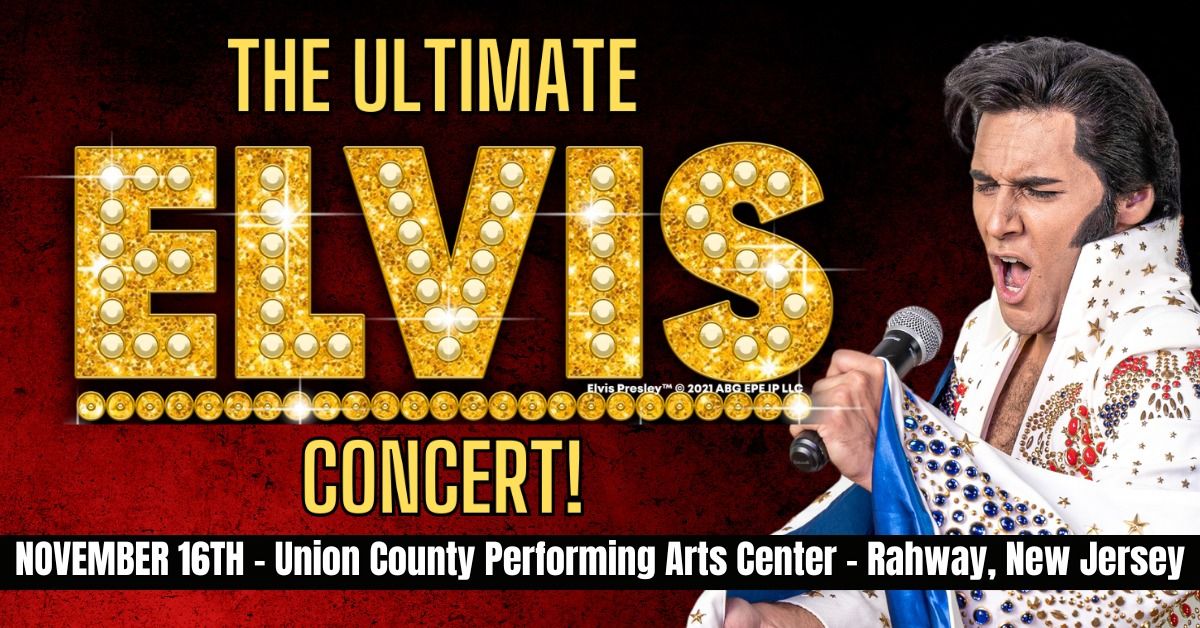 The Ultimate Elvis Concert - Rahway, NJ