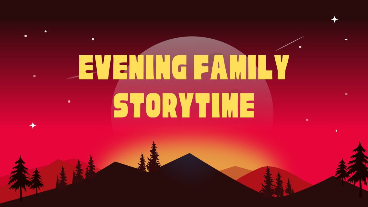 Evening Family Storytime