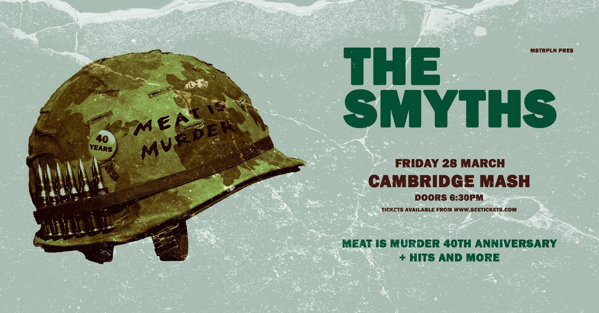 THE SMYTHS - MEAT IS MURDER + HITS & MORE | CAMBRIDGE 