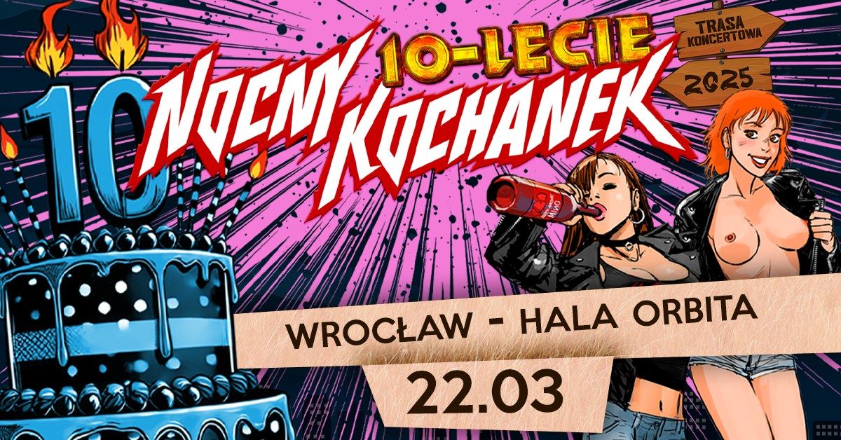 NOCNY KOCHANEK - 1OLECIE | WROC\u0141AW | HALA ORBITA