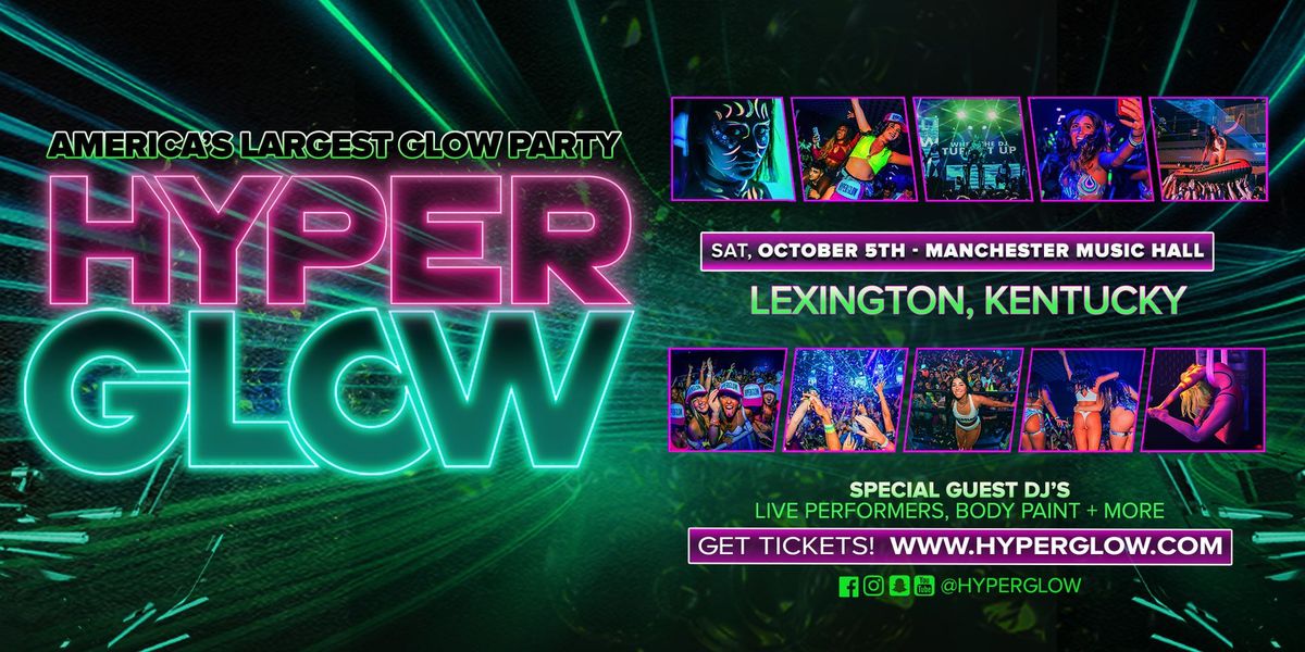 HYPERGLOW Lexington, KY! "America\u2019s Largest Glow Party"