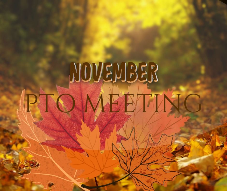 November PTO Meeting