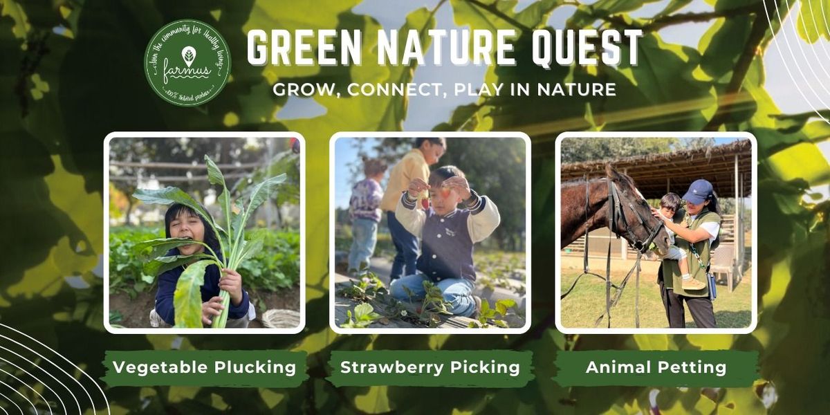 Green Nature Quest and Strawberry Picking