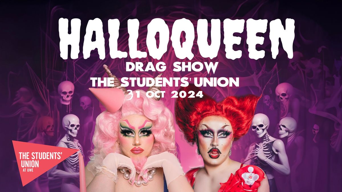 Halloqueen Drag Show [UWE]