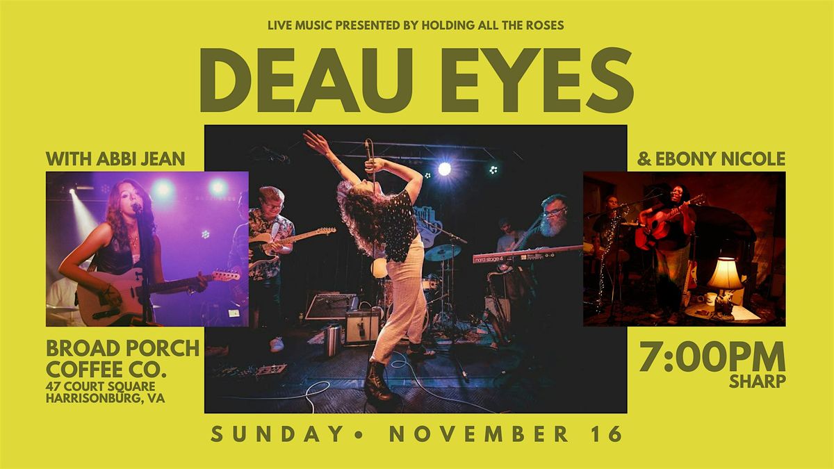 Deau Eyes, Abbi Jean & Ebony Nicole at Broad Porch Coffee Co.