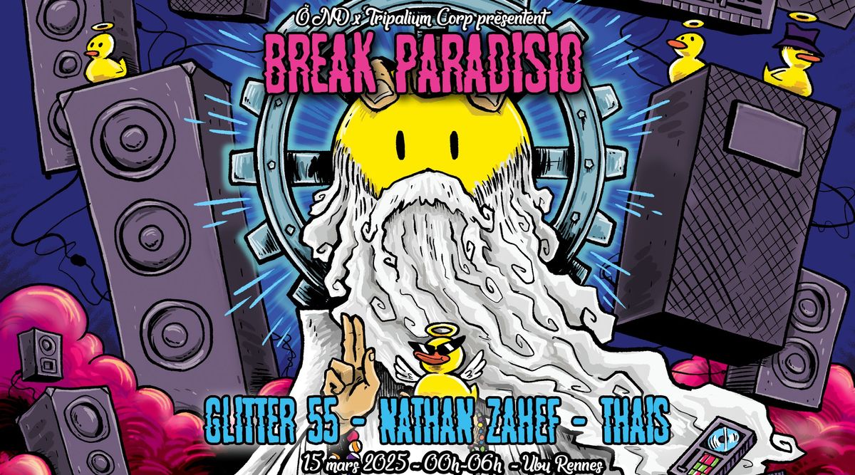 \u00d6ND x Tripalium Corp pr\u00e9sentent : Break Paradisio