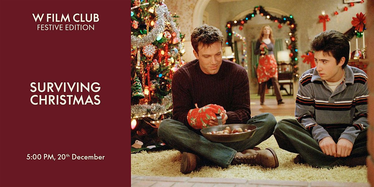 W Film Club: Surviving Christmas