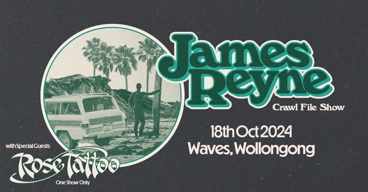 James Reyne - Crawl File - Oct 18 Waves Wollongong. W\/ Rose Tattoo