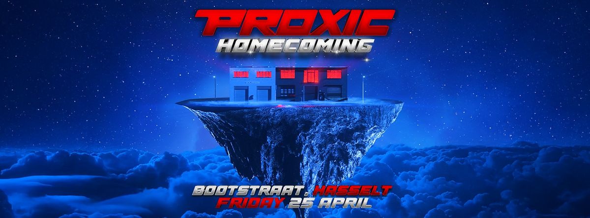 PROXIC: HOMECOMING