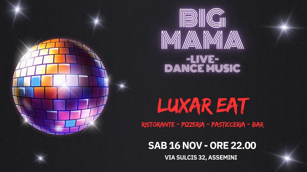 Big Mama - Live "Luxar Eat" 