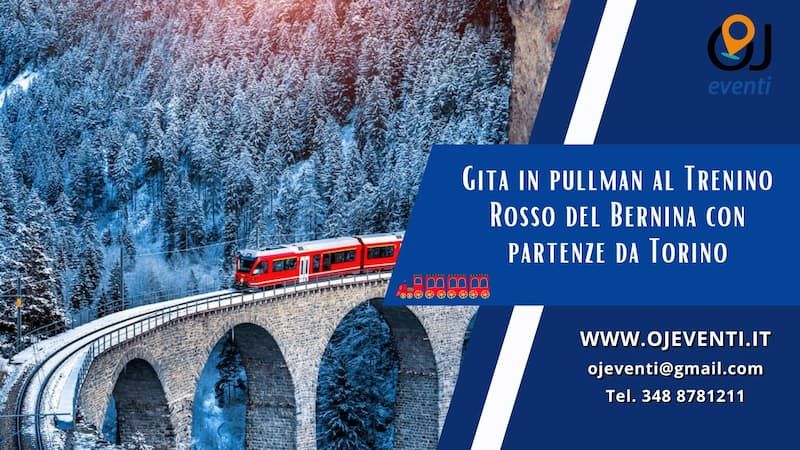 Gita in pullman al Trenino Rosso del Bernina con partenze da Torino-Oj Eventi