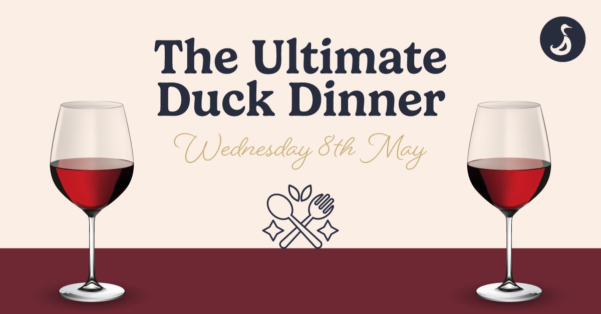 The Ultimate Duck Dinner