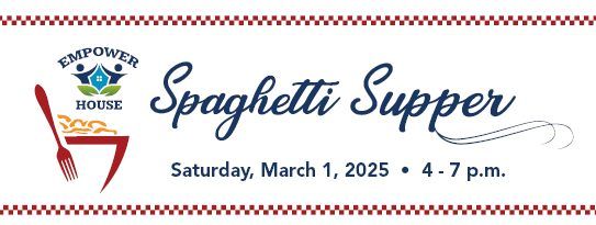 2025 Empower House Spaghetti Supper