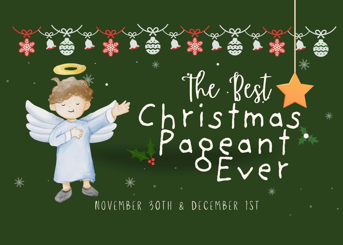 The Best Christmas Pageant Ever- AUDITION NOTICE 