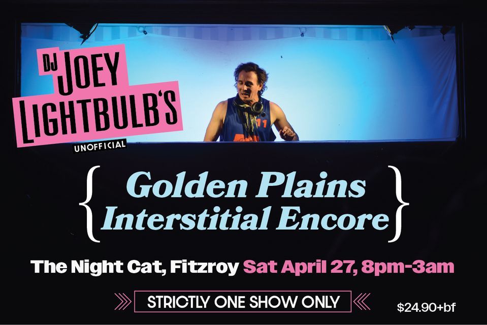 DJ Joey Lightbulb's Golden Plains Interstitial Encore - April 27, The Night Cat