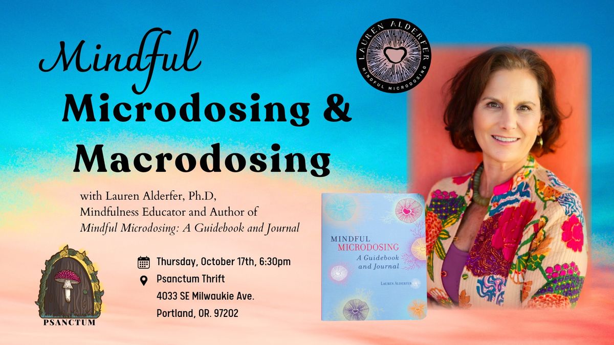 Mindful Microdosing & Macrodosing with Lauren Alderfer, Ph.D.