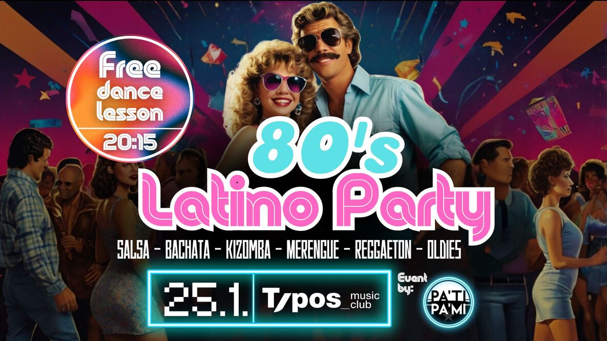 80s Latino Party - 25.1. - PaTi PaMi