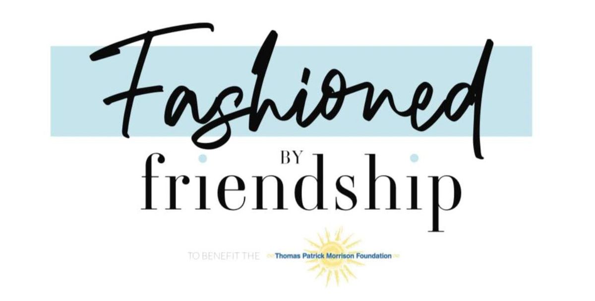 Fashioned by Friendship Fashion Show 2025