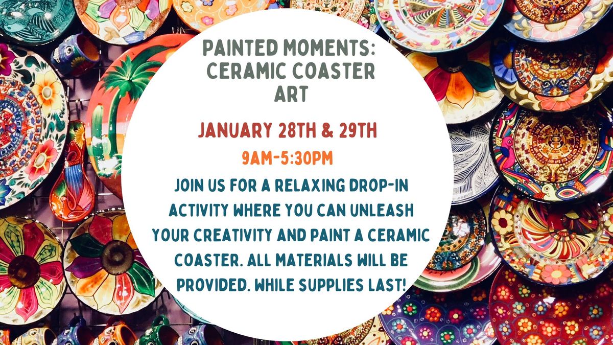 Painted Moments:  Cermic Coaster Art