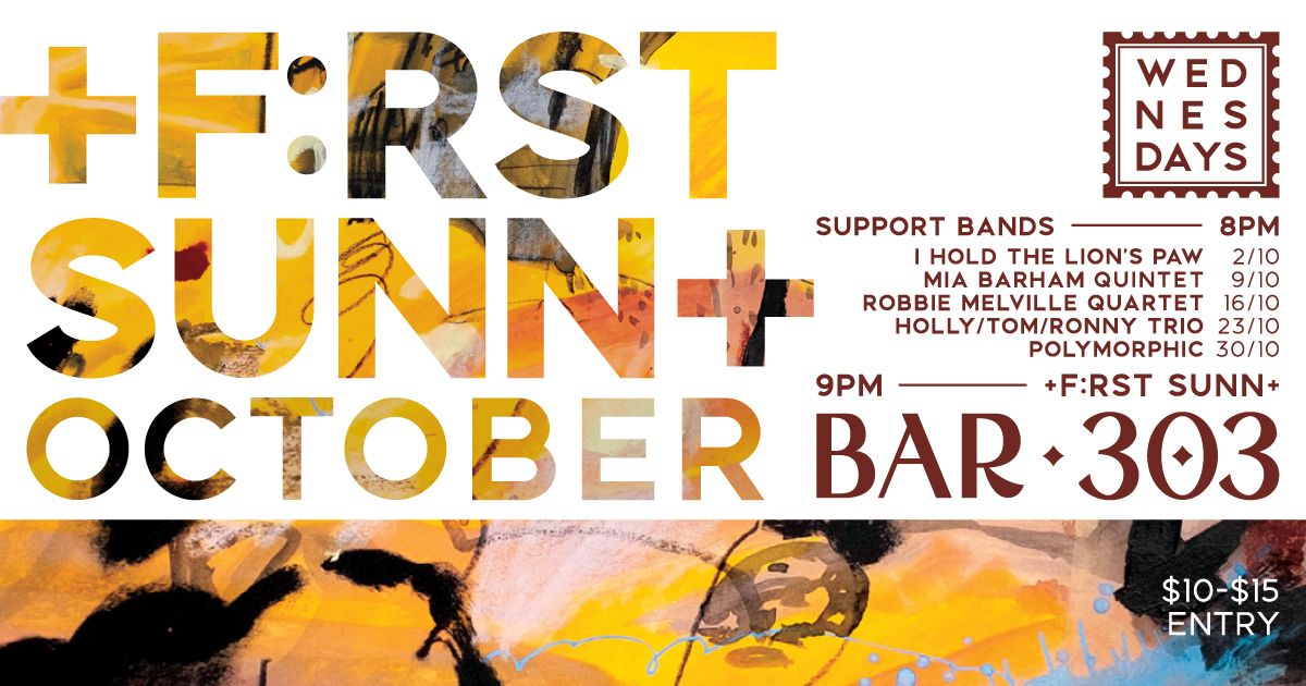 +F:rst Sunn+ Residency - Wednesdays in October at Bar 303