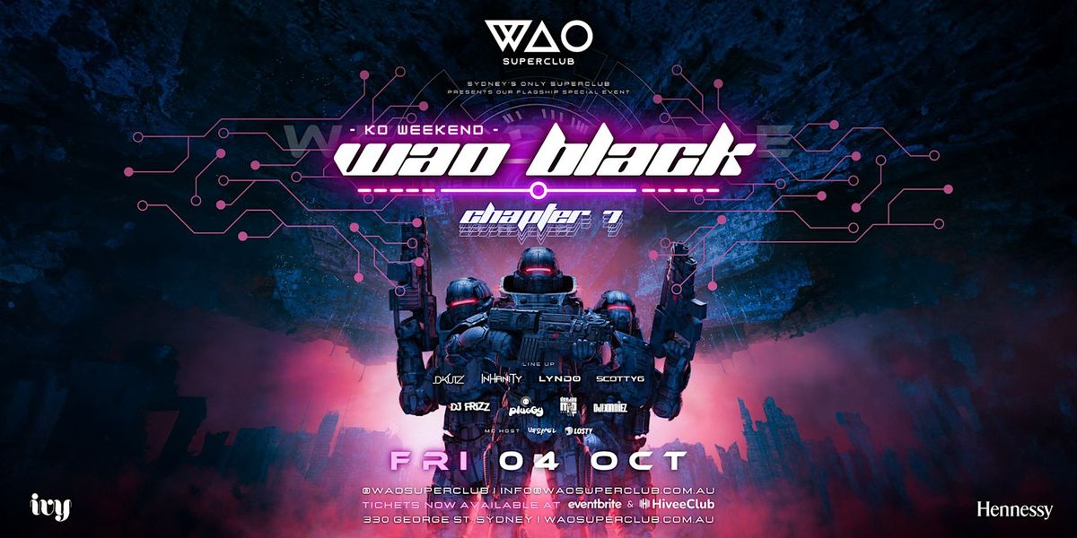 FRI 4 OCT - WAO BLACK @ IVY