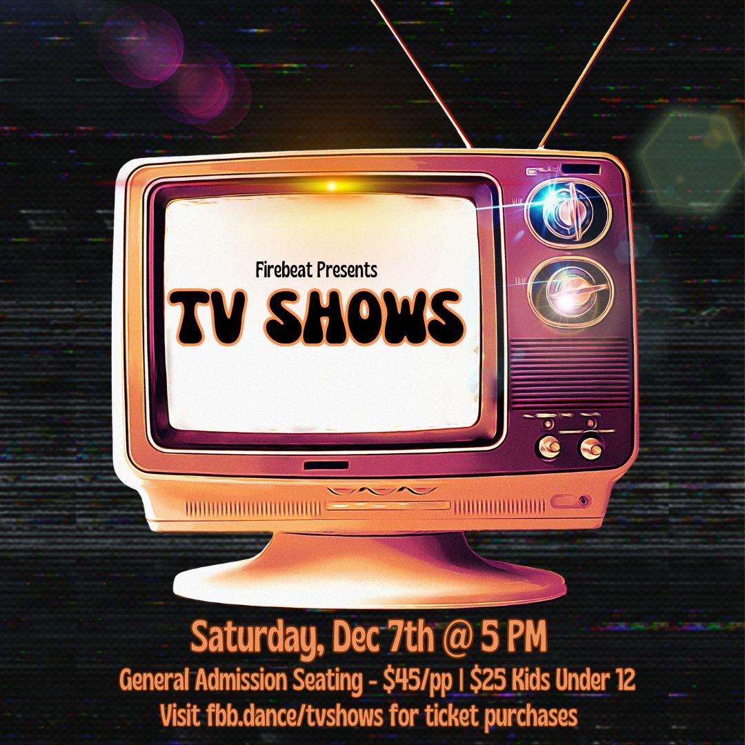 Firebeat Presents: TV Shows!