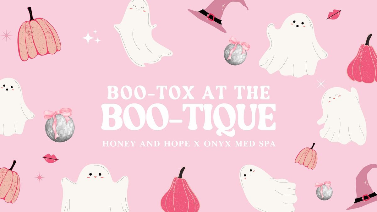 Boo-tox at the Boo-tique