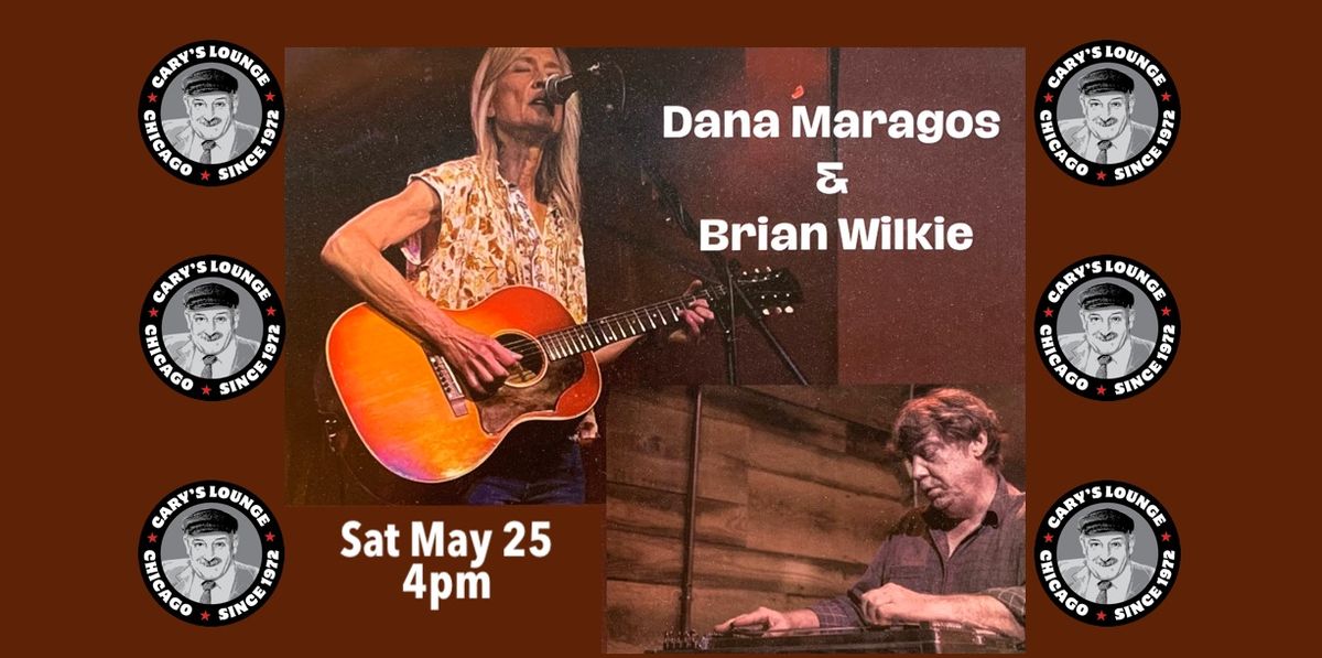 Dana Maragos w\/ Brian Wilkie - Saturday Matinee at Cary's Lounge