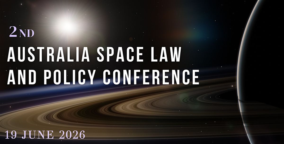 2nd Australia Space Law and Policy Conference 2026